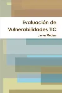 Evaluacion de Vulnerabilidades Tic - Javier Medina