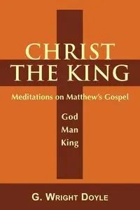 Christ the King - Doyle G. Wright