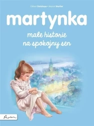 Martynka. Małe historie na spokojny sen - Gilbert Delahave