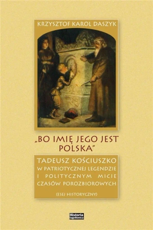 "Bo imię jego jest Polska" - praca zbiorowa