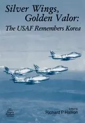 Silver Wings. Golden Valor - Air Force History and Museums Program
