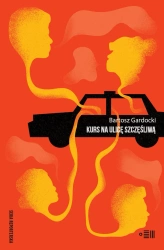 eBook Kurs na ulicę Szczęśliwą - Bartosz Gardocki epub mobi