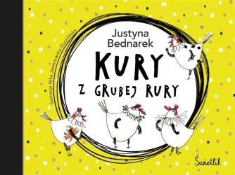 Kury z grubej rury T.1 - Justyna Bednarek, Nika Jaworowska-Duchlińska