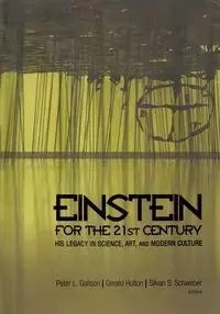 Einstein for the 21st Century - Galison Peter L.