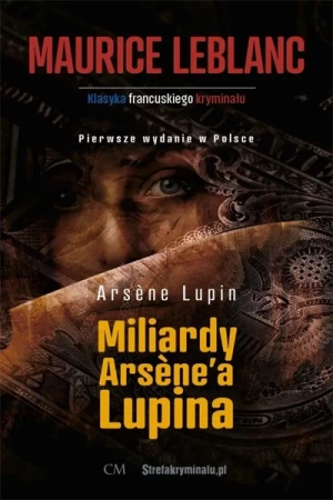 Miliardy Arsene'a Lupina - Maurice Leblanc