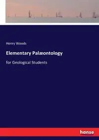 Elementary Palæontology - Henry Woods