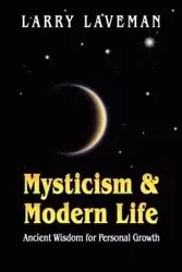 Mysticism and Modern Life - Larry Laveman