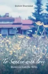 To Sweden with love - Graham Shearwood