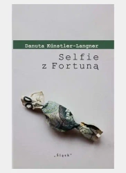 Selfie z Fortuną - Danuta Kunstler-Langner