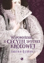 eBook Wspomnienie o Cecylii, smutnej królowej - Janina Lesiak epub mobi