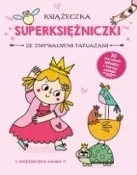 Książeczka z tatuażami. Księżniczka Hania - praca zbiorowa