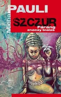 Szczur Farang znaczy białas - MICHAŁ PAULI