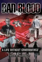 Bad Blood - David Brent Roundsley