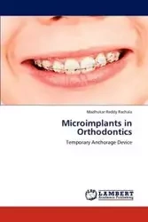 Microimplants in Orthodontics - Rachala Madhukar Reddy