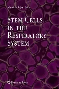 Stem Cells in the Respiratory System - Rojas Mauricio