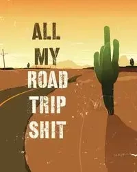 All My Road Trip Shit - Press Hartwell