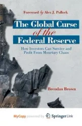 The Global Curse of the Federal Reserve - Brown B.