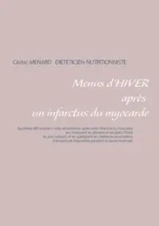 Menus d'hiver après un infarctus du myocarde - Cedric Menard