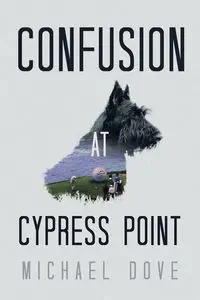 Confusion at Cypress Point - Michael Dove