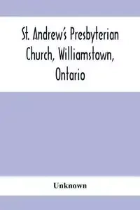 St. Andrew'S Presbyterian Church, Williamstown, Ontario - Unknown