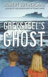 Greysteel's Ghost - Robert Sutherland