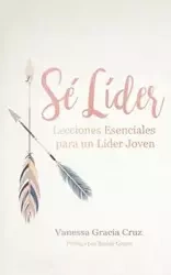 Sé líder - Cruz Vanessa Gracia