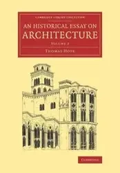 An Historical Essay on Architecture - Hope Thomas