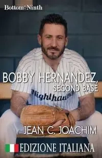 Bobby Hernandez, Second Base (Edizione Italiana) - Joachim Jean C.