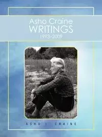 Asho Craine Writings 1993-2009 - Craine Asho I.