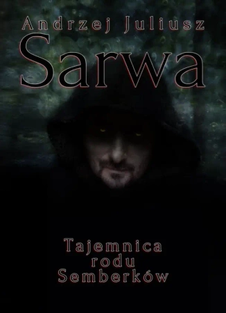 Tajemnica rodu Semberków - Andrzej Juliusz Sarwa