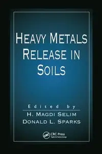 Heavy Metals Release in Soils - Selim H. Magdi