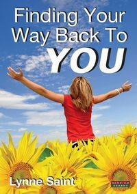 Finding Your Way Back to You - Lynne Saint