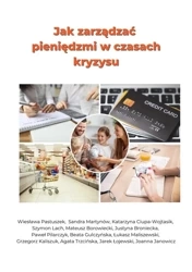 Jak zarządzać pieniędzmi w czasach kryzysu? - praca zbiorowa