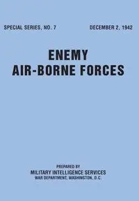 Enemy Airborne Forces (Special Series No.7) - Military Intelligence Service