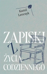 Zapiski z życia codziennego - Kamil Lenczyk