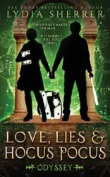 Love, Lies, and Hocus Pocus Odyssey - Lydia Sherrer