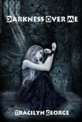 Darkness Over Me - George Tracilyn