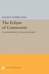 The Eclipse of Community - Maurice Robert Stein