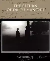 The Return of Dr. Fu-Manchu - Rohmer Sax