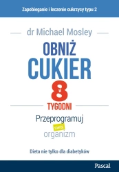 eBook Obniż cukier w 8 tygodni. Przeprogramuj swój organizm - Michael Mosley epub mobi