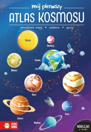 Mój pierwszy atlas kosmosu - Katarzyna Zioła-Zemczak, Ewelina Garbula