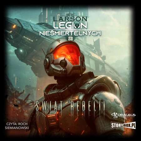 audiobook Legion Nieśmiertelnych. Tom 22. Świat Rebelii - B.V. Larson