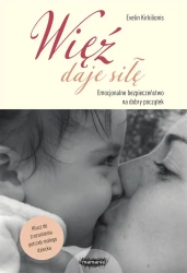 Więź daję siłę - Evelin Kirkilionis, Jowita Maksymowicz-Hamann