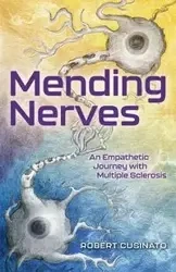 Mending Nerves - Robert Cusinato
