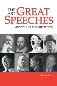The Art of Great Speeches - Dennis Glover