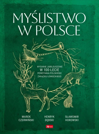 Myślistwo w Polsce - opracowanie zbiorowe