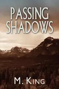 Passing Shadows - King M.