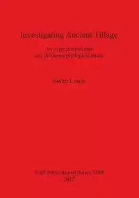 Investigating Ancient Tillage - Lewis Helen