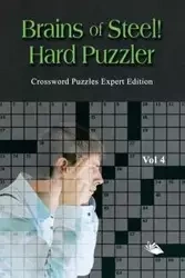 Brains of Steel! Hard Puzzler Vol 4 - Speedy Publishing LLC
