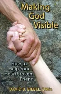 Making God Visible - David Biebel B